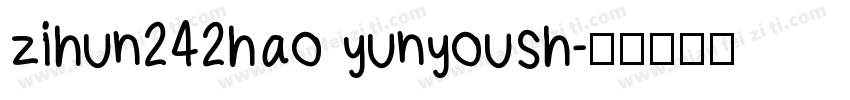 zihun242hao yunyoush字体转换